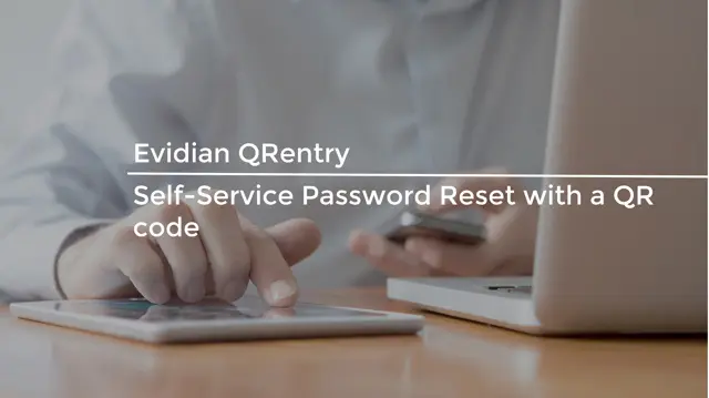 Evidian QRentry - A self-service password reset tool with a smartphone and a QR code