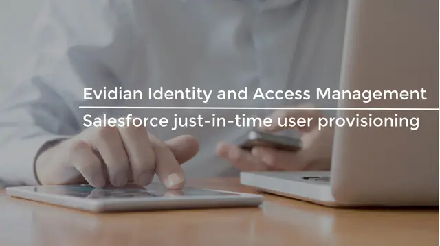 Salesforce just-in-time user account provisioning with Evidian IGA