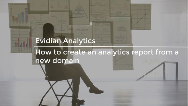 How to create an analytics report from a new domain for Evidian IAM