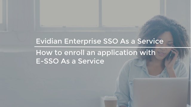 How to enroll an application with Enterprise SSO As a Service (SSO Personnal studio)