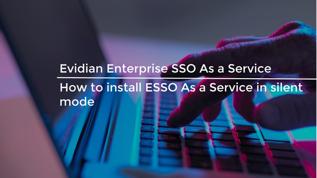 How to install Enterprise SSO As a Service in silent mode
