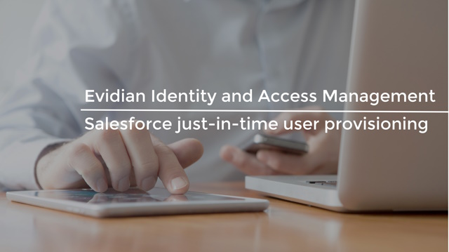 Salesforce just-in-time user account provisioning with Evidian IGA