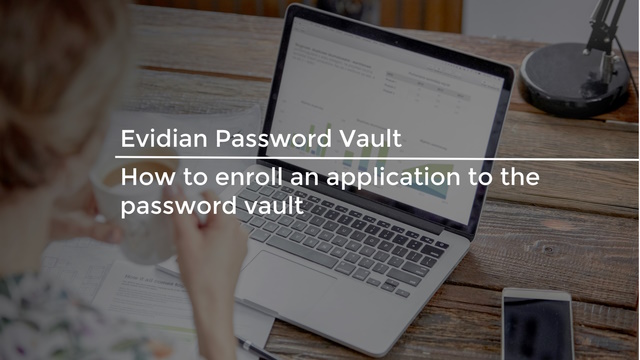 How to enroll an application to the password vault