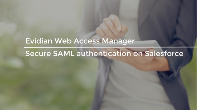 Secure SAML authentication on SalesForce with Evidian WAM